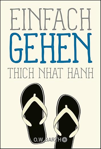Buchanzeige: Einfach gehen von Thich Nhat Hanh