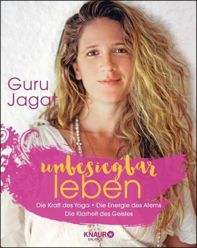 unbesiegbar leben - Guru Jagat