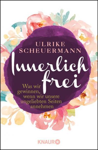 Innerlich frei - Ulrike Scheuermann