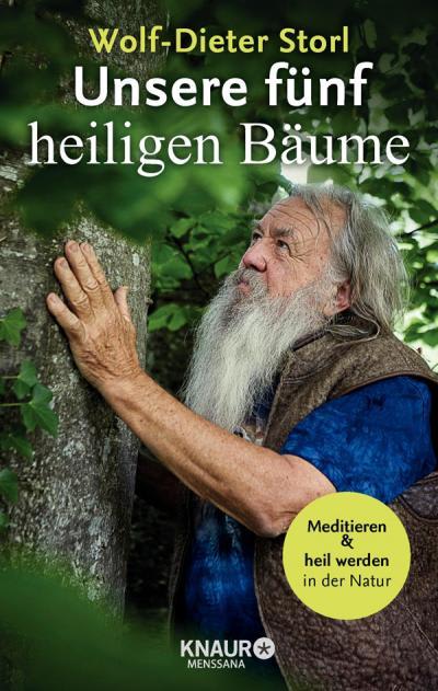 Unsere fünf heiligen Bäume - Wolf-Dieter Storl