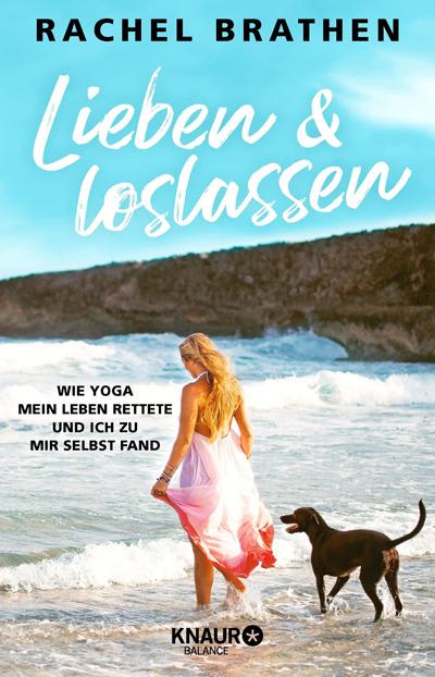 Lieben &amp; Loslassen - Rachel Brathen