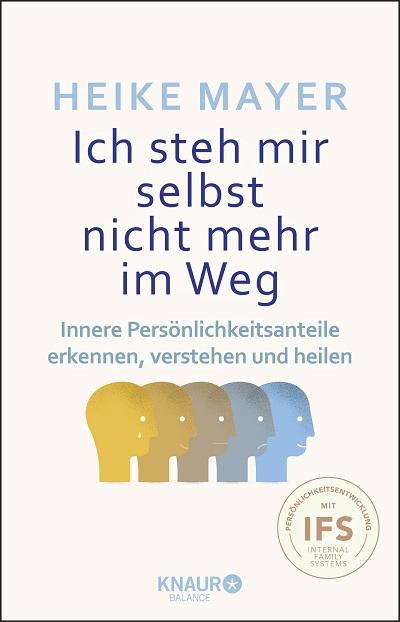 Ich steh mir selbst nicht mehr im Weg Heike Mayer