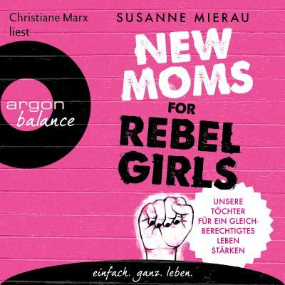 New Moms for Rebel Girls - Susanne Mierau - Hörbuch
