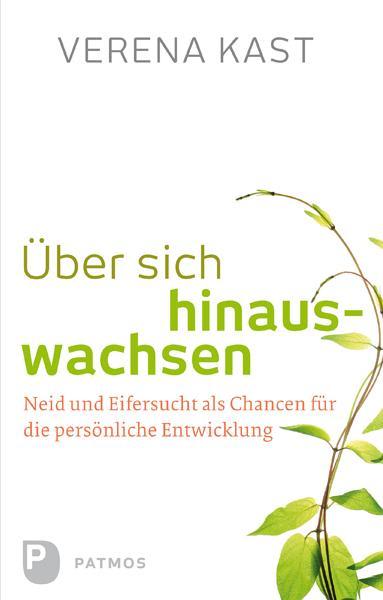 Über sich hinauswachsen Verena Kast