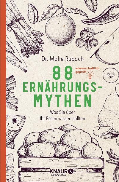 88 Ernährungs-Mythen von Dr. Malte Rubach