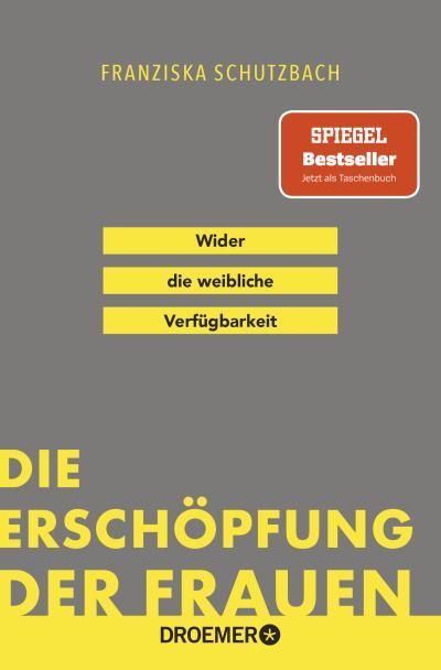 Die Erschöpfung der Frauen von Franziska Schutzbach