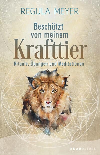 Beschützt von meinem Krafttier Regula Meyer