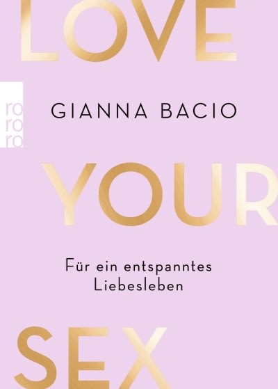 Buchcover: Love Your Sex von Gianna Bacio
