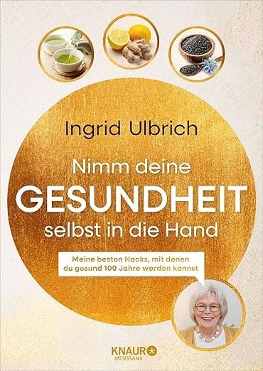 Buchanzeige: Nimm deine Gesundheit selbst in die Hand von Ingrid Ulrich