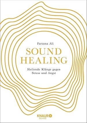 Buchanzeige: Sound Healing von Farzana Ali