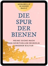 Wimmer Bakic: Die Spur der Bienen - Auszug