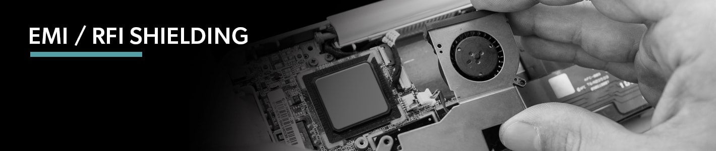 EMI / RFI SHIELDING