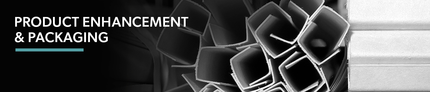 Product Enhancement & Packaging