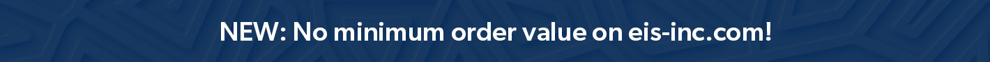 NEW: No minimum order valude on eis-inc.com!