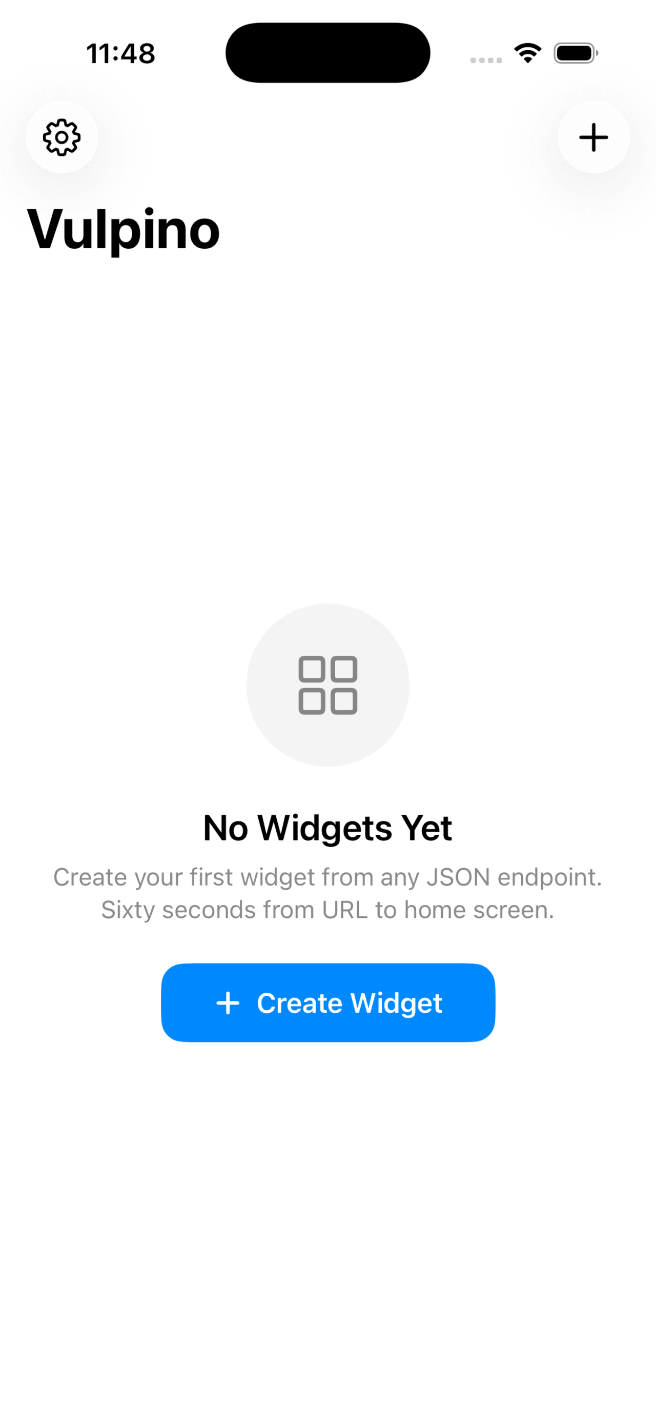 The app's home — your widgets live here; a new one is sixty seconds away