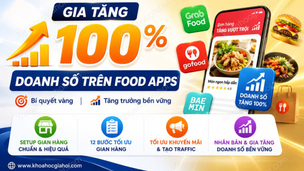Khóa Học Gia Tăng 100% Doanh Số Trên Food Apps