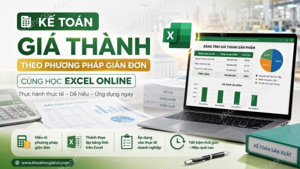 Kế Toán Giá Thành Theo Phương Pháp Giản Đơn Cùng Học Excel Online