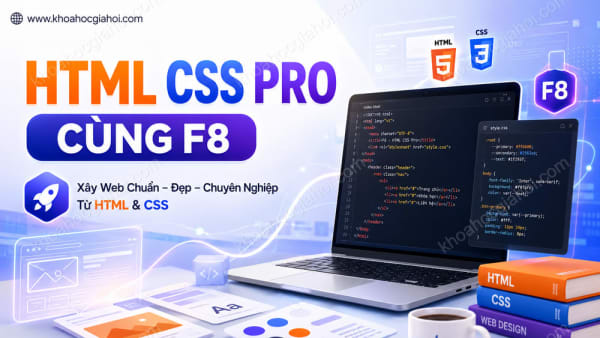 Khóa Học Html Css Pro Cùng F8