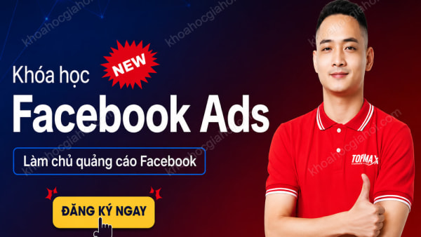 Khóa Học Facebook Ads Đỉnh Cao 2025 Cùng Vương Quốc Huy (Mới Nhất)