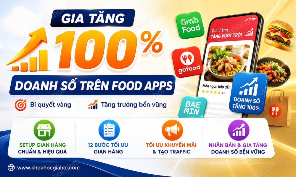 Khóa Học Gia Tăng 100% Doanh Số Trên Food Apps