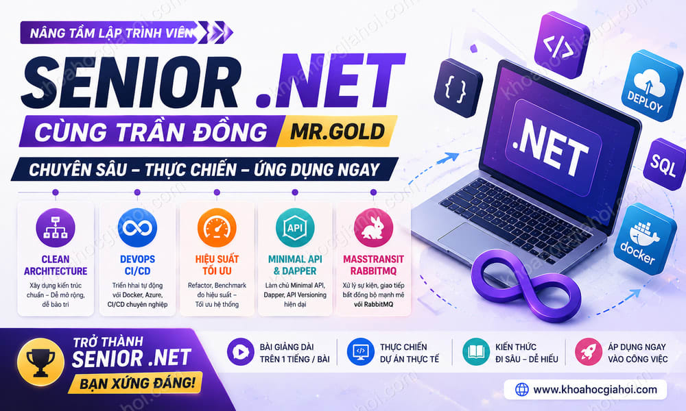 Khóa Học Senior .net Cùng Trần Đồng Mr.Gold