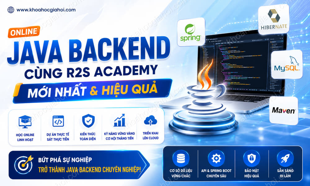Khóa Học Java Backend Online Cùng R2S Academy Mới Nhất & Hiệu Quả