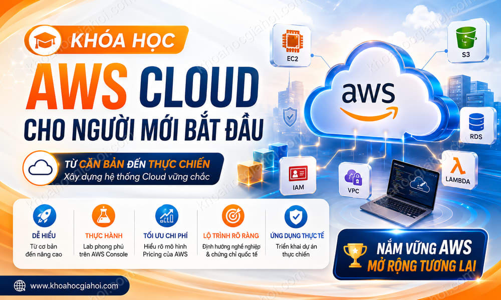 Khoá Học AWS Cloud Cho Người Mới Bắt Đầu