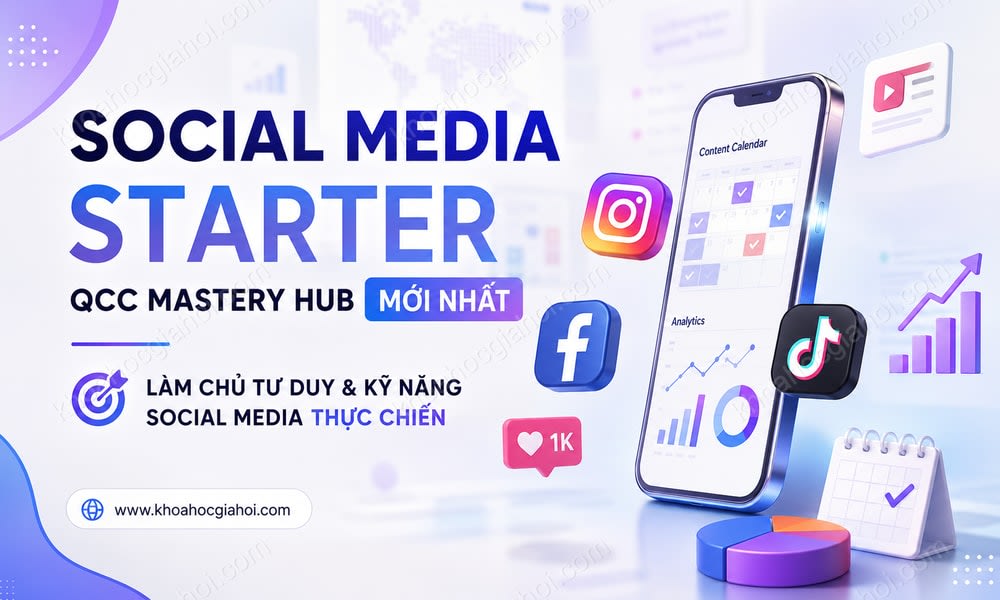 Khóa Học Social Media Starter – Qcc Mastery Hub Mới Nhất