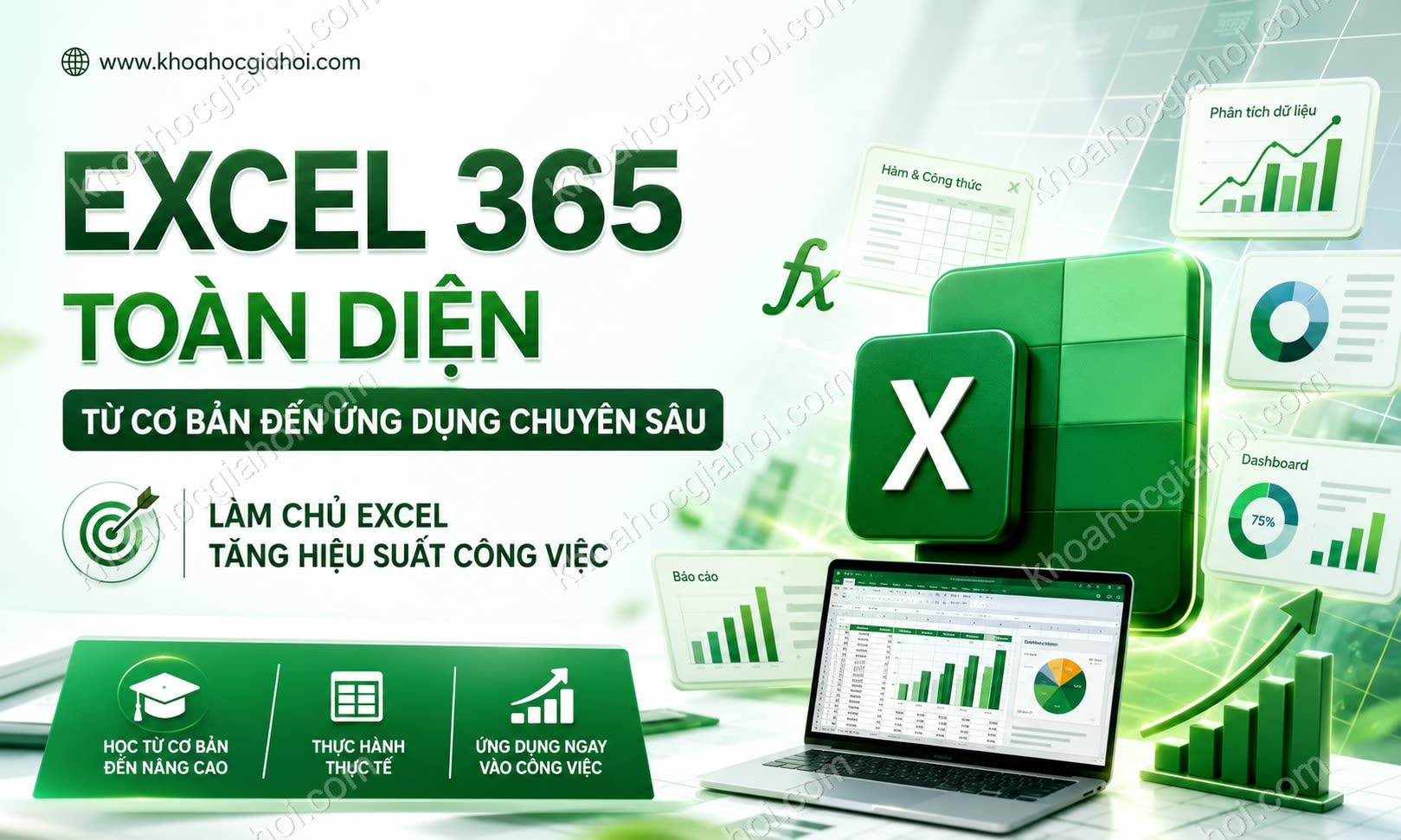 Khóa học Excel 365 toàn diện: Từ nền tảng cơ bản đến ứng dụng chuyên sâu cho công việc Khóa học Excel 365 toàn diện: Từ nền tảng cơ bản đến ứng dụng chuyên sâu cho công việc