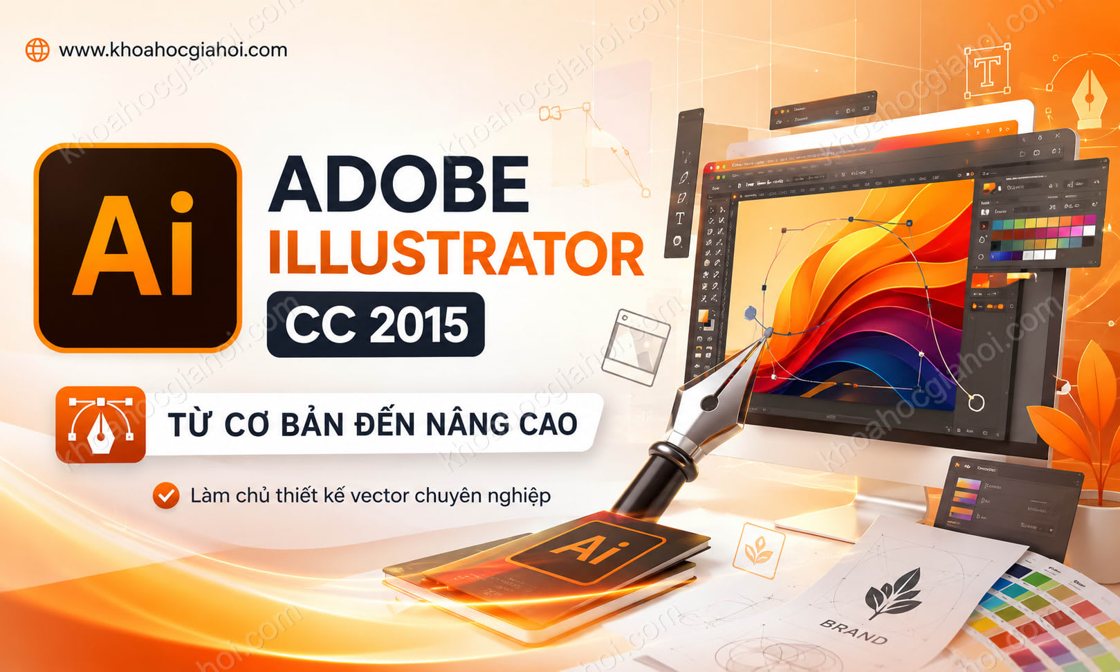 Khóa Học Adobe Illustrator Cc 2015 Từ Cơ Bản Đến Nâng Cao Khóa Học Adobe Illustrator Cc 2015 Từ Cơ Bản Đến Nâng Cao