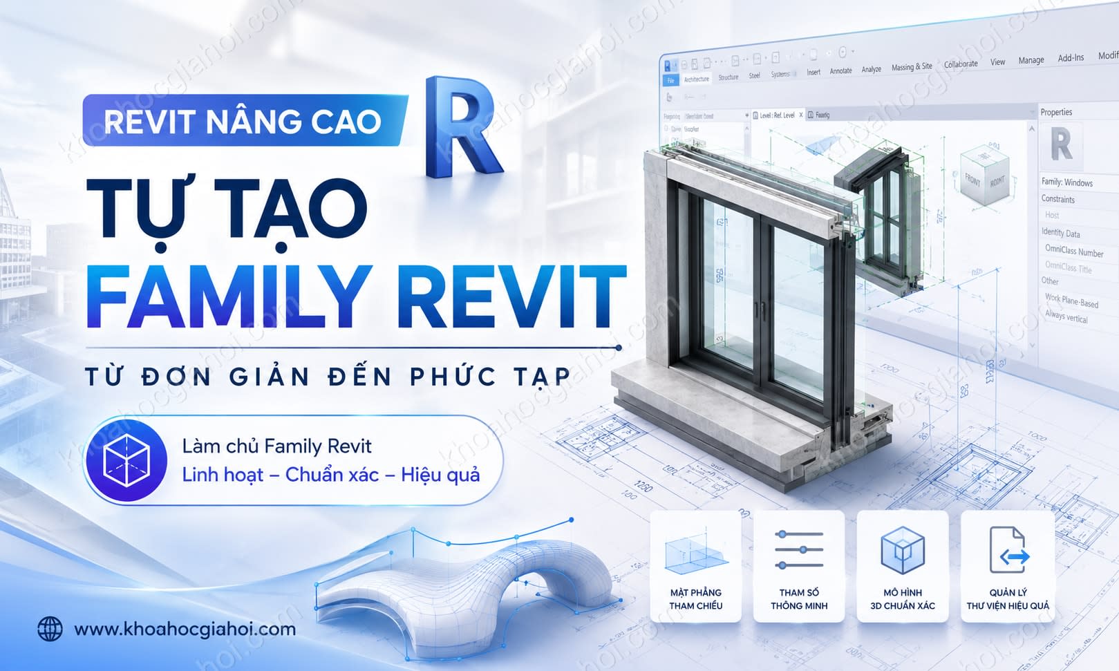 Khóa Học Revit Nâng Cao: Tự Tạo Family Revit Từ Đơn Giản Đến Phức Tạp