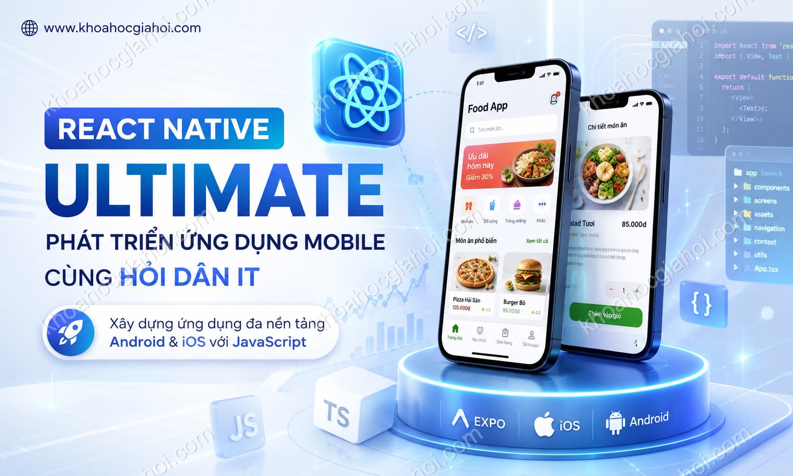 Khóa Học React Native Ultimate - Phát Triển Ứng Dụng Mobile Cùng Hỏi Dân IT
