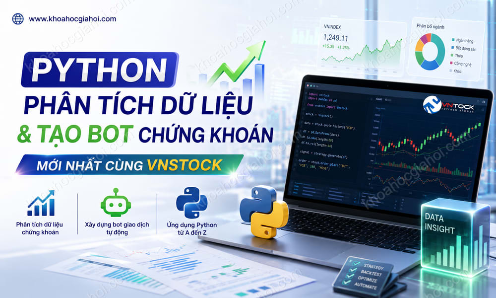 Khóa Học Python Phân Tích Dữ Liệu & Tạo Bot Chứng Khoán Mới Nhất Cùng Vnstock