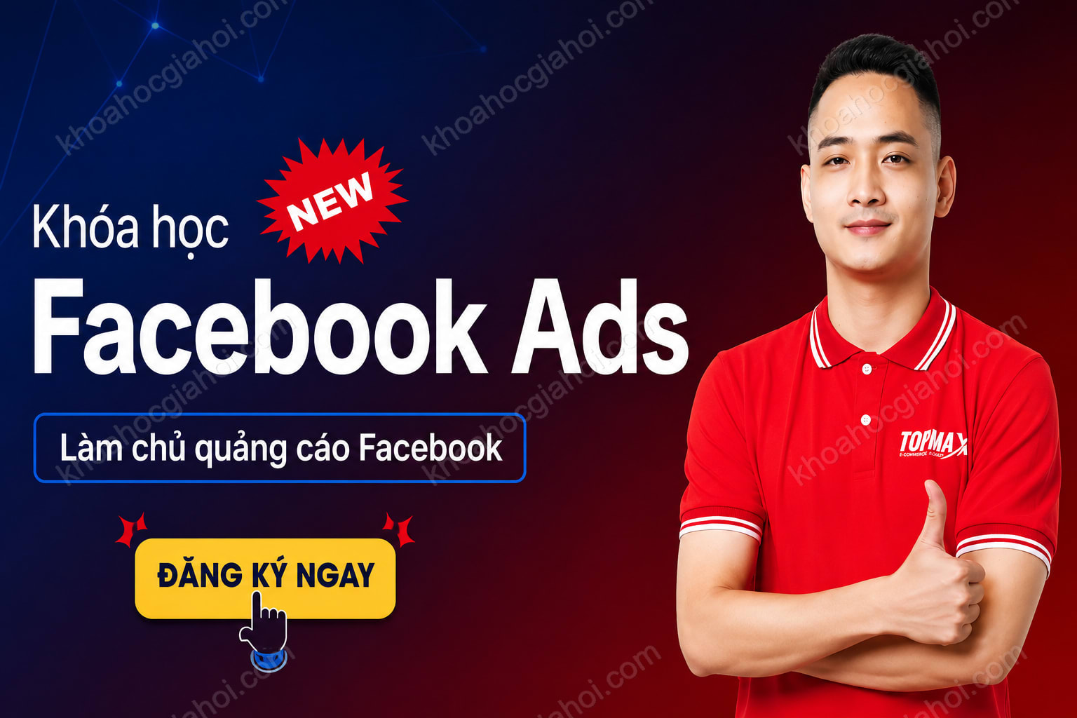 Khóa Học Facebook Ads Đỉnh Cao 2025 Cùng Vương Quốc Huy (Mới Nhất)