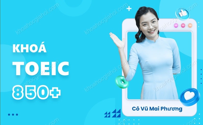 Khóa Học Toeic Cô Mai Phương