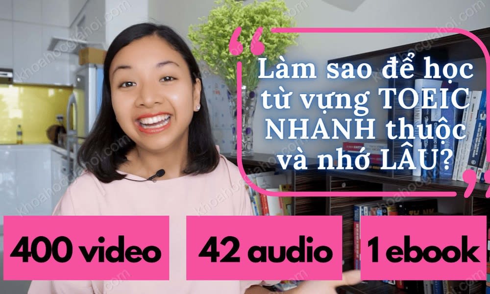 Khóa Học Chinh Phục Từ Vựng Toeic Cùng Kiss Toeic