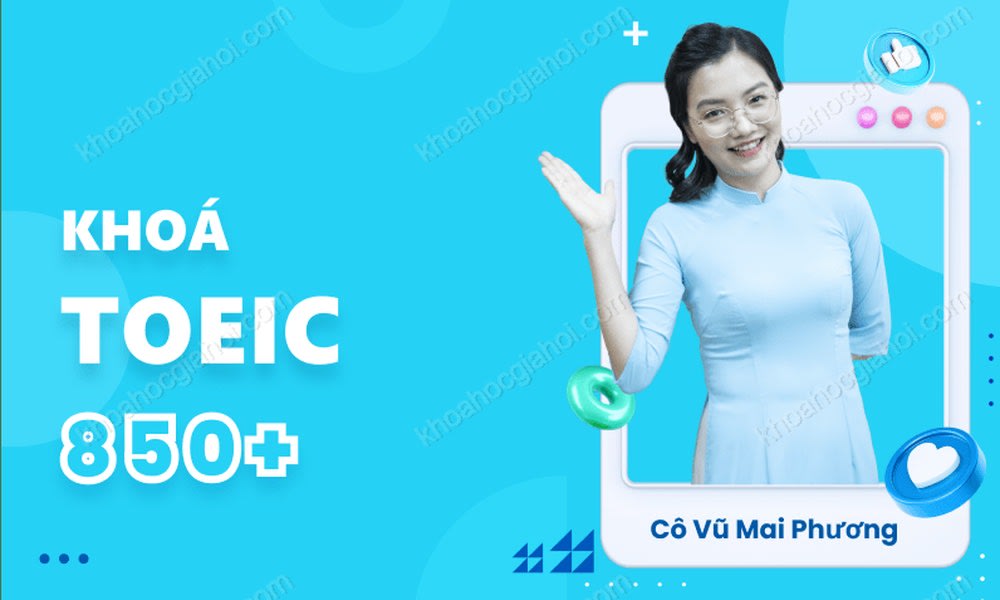 Khóa Học Toeic Cô Mai Phương