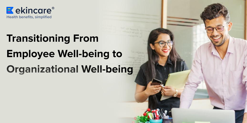 inar Shifting from Employee to Organizational Wellbeing