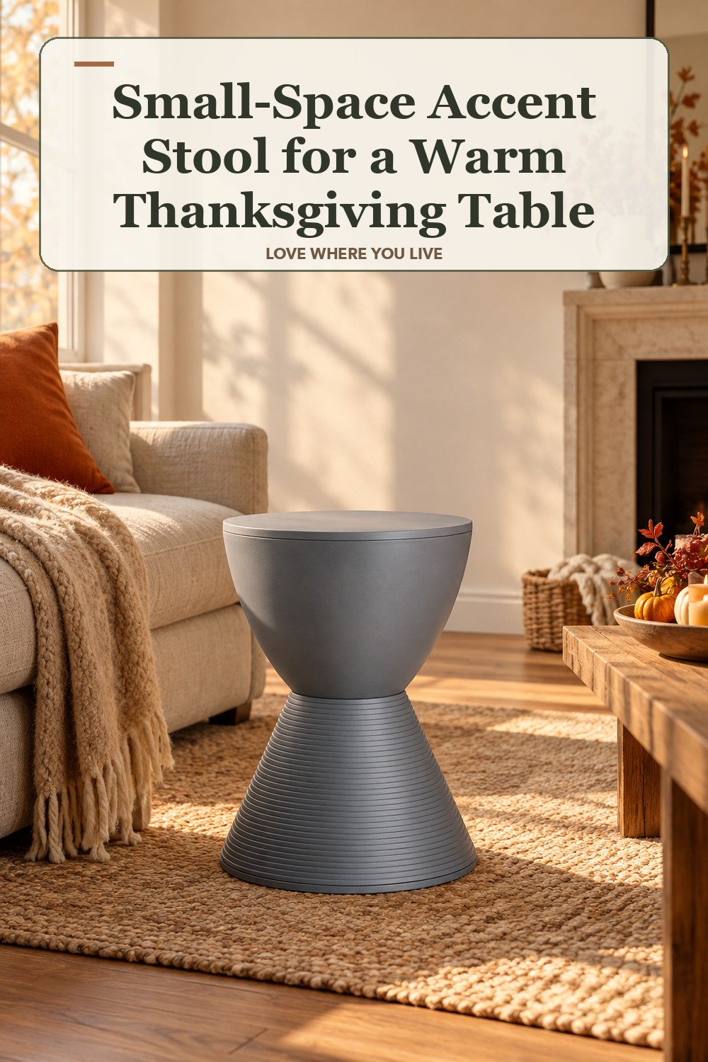 Lived-in thanksgiving room with a small-space accent stool and the headline: Small-Space Accent Stool for a Warm Thanksgiving Table.