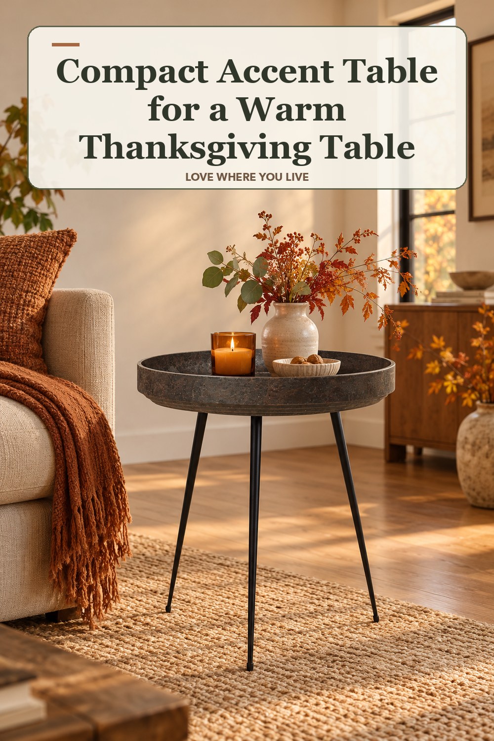 Lived-in thanksgiving room with a compact accent table and the headline: Compact Accent Table for a Warm Thanksgiving Table.