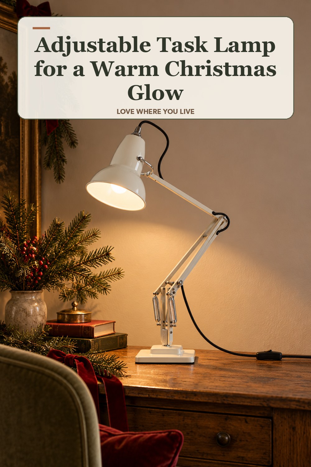 Lived-in christmas room with a adjustable task lamp and the headline: Adjustable Task Lamp for a Warm Christmas Glow.