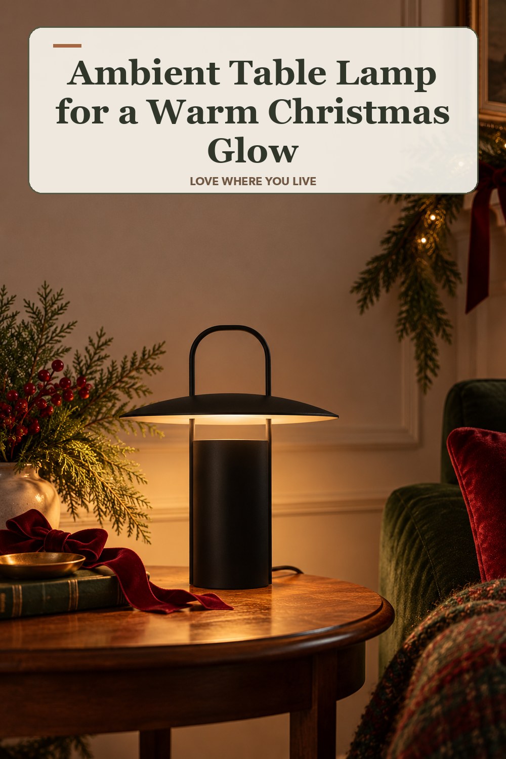 Lived-in christmas room with a ambient table lamp and the headline: Ambient Table Lamp for a Warm Christmas Glow.