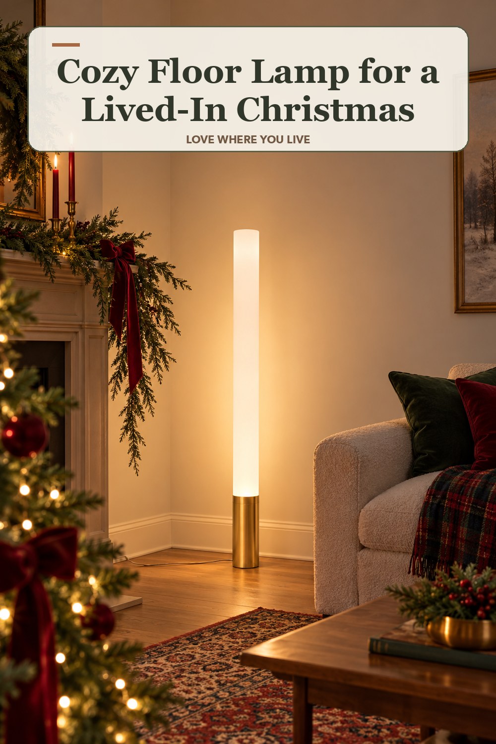 Lived-in christmas room with a cozy floor lamp and the headline: Cozy Floor Lamp for a Lived-In Christmas.