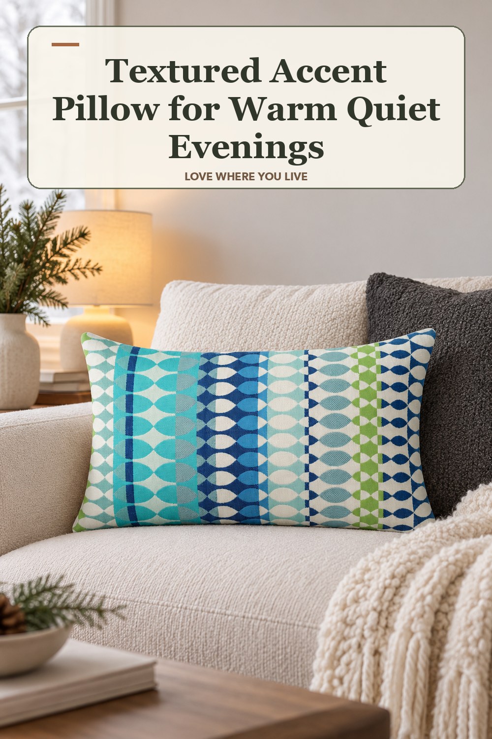 Lived-in winter room with a textured accent pillow and the headline: Textured Accent Pillow for Warm Quiet Evenings.