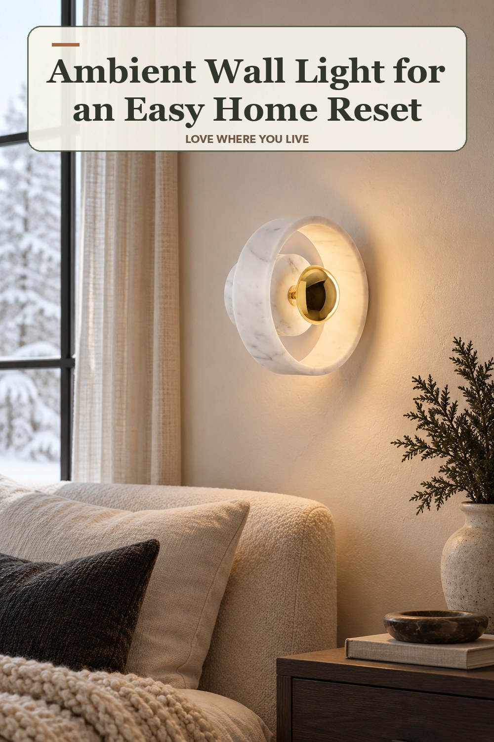 Lived-in winter room with a ambient wall light and the headline: Ambient Wall Light for an Easy Home Reset.
