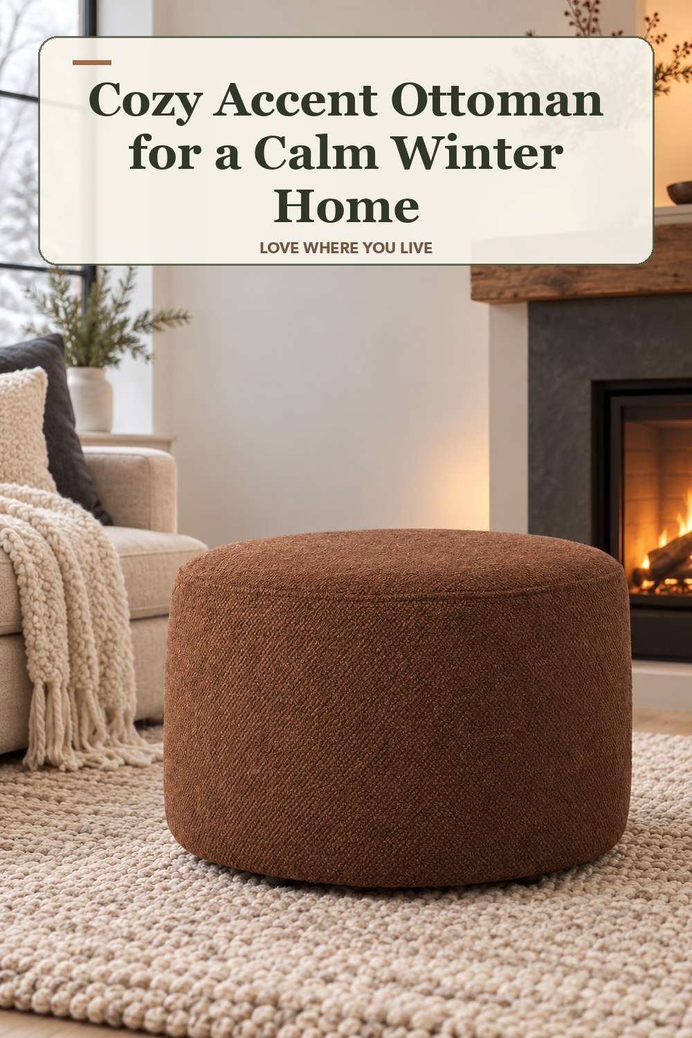 Lived-in winter room with a cozy accent ottoman and the headline: Cozy Accent Ottoman for a Calm Winter Home.