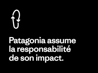 Patagonia assume la responsabilité de son impact