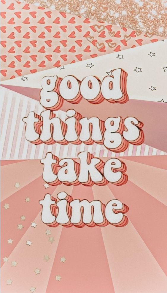 Fondos de Pantalla con Frases - good things take time