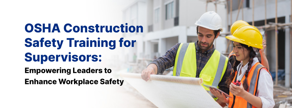 OSHA Construction Safety Training for Supervisors: Empowering Leaders ...