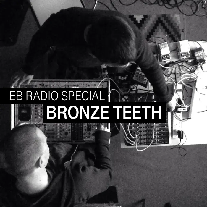 EB Radio Special: Bronze Teeth